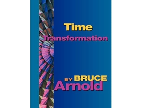 Livro Time Transformation De Bruce E Arnold (inglês)