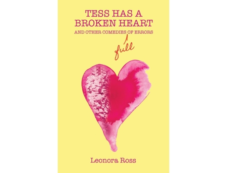 Livro Tess Has a Broken Heart, and Other Comedies Full of Errors, 2nd Edition de Leonora Ross (Inglês)