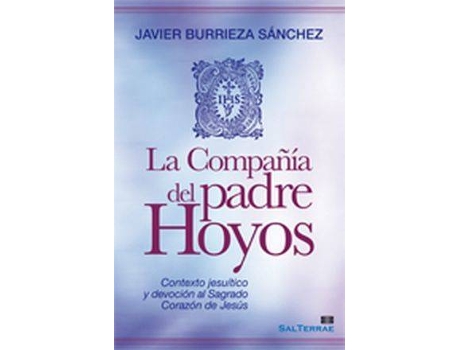 Livro La Compañía Del Padre Hoyos de Javier Burrieza Sánchez (Espanhol)