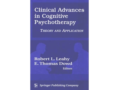 Livro Clinical Advances in Cognitive Psychotherapy Theory an Application de Robert Leahy PhD (Inglês)