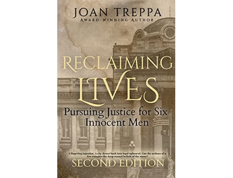 Livro Reclaiming Lives Pursuing Justice for Six Innocent Men de Joan Treppa (Inglês)