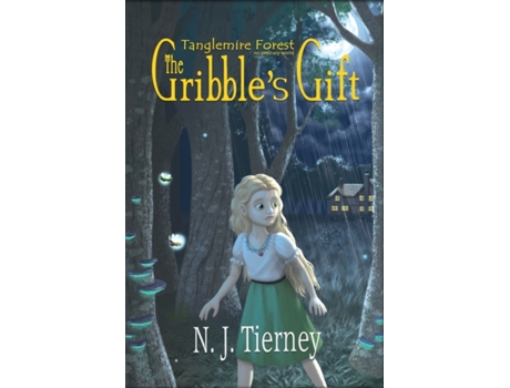 Livro The Gribble's Gift: Tanglemire Forest No Ordinary World N J Tierney (Inglês)