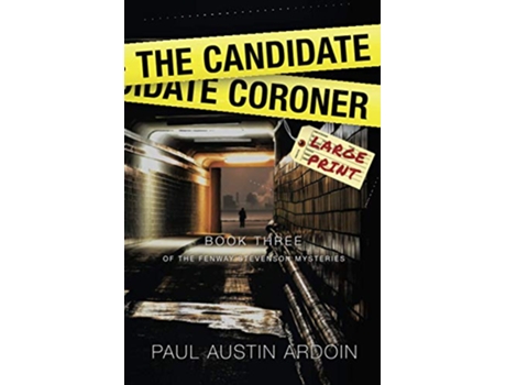 Livro The Candidate Coroner Fenway Stevenson Mysteries de Paul Austin Ardoin (Inglês)