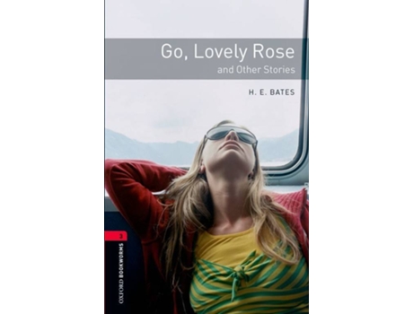 Livro Oxford Bookworms. Stage 3: Go, Lovely Rose And Other Stories