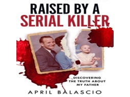 Livro RAISED BY SERIAL KILLER PB de April Balascio (Inglês)
