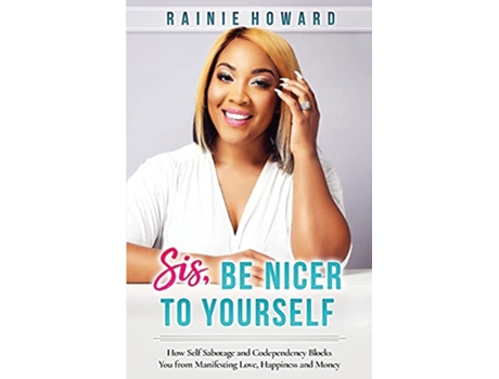 Livro Sis Be Nicer to Yourself de Rainie Howard (Inglês)