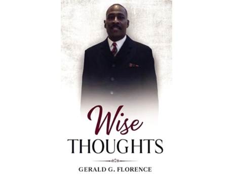 Livro Wise Thoughts De Gerald G Florence (inglês - Capa Dura)