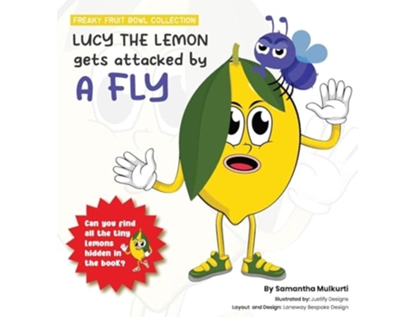 Livro Lucy the lemon gets attacked by a fly de Samantha B Mulkurti (Inglês - Capa Dura)