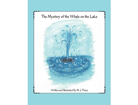 Livro The Mystery of the Whale on the Lake de M J Perez (Inglês)