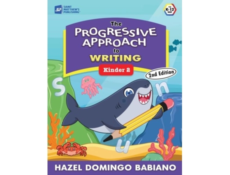 Livro The Progressive Approach To Writing Kinder 2 De Hazel Domingo Babiano (inglês)