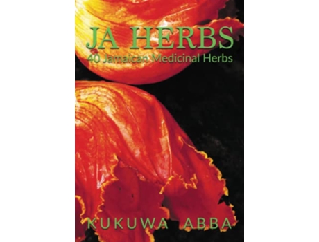 Livro JA Herbs 40 Jamaican Medicinal Herbs de Kukuwa Abba (Inglês)