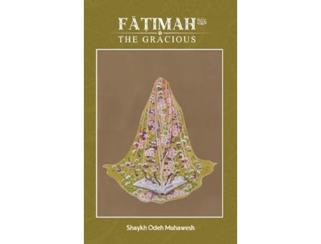 Livro Fatimah the Gracious de Odeh Muhawesh (Inglês - Capa Dura)