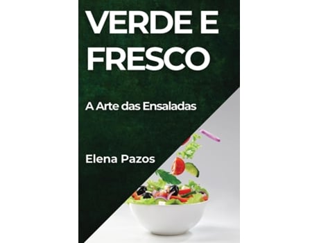 Livro Verde e Fresco A Arte das Ensaladas de Elena Pazos (Inglês)
