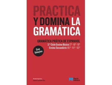 Livro Practica y domina la gramática - Gramática Prática de Espanhol - 3.º Ciclo Ensino Básico e Ensino Secundário
