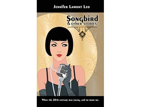 Livro Songbird and Other Stories de Jennifer Lamont Leo (Inglês)