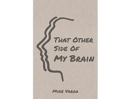 Livro That Other Side of My Brain de Mike Varga (Inglês)