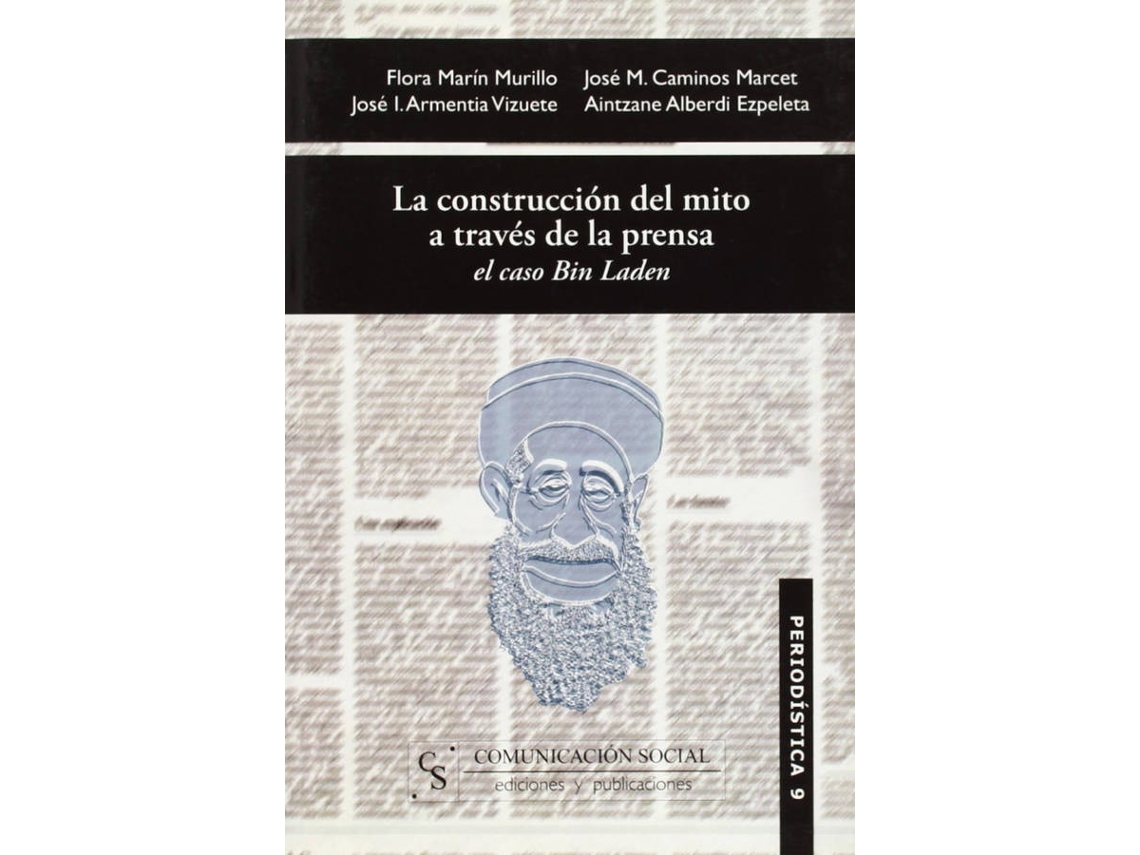 Livro La Construccion Del Mito A Traves De La Prensa de José Ignacio Armentia Vizuete, Aintzane Alberdi Ezpeleta et al. (Espanhol)