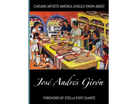 Livro Chicano Artists America Should Know About José Andrés Girón de José Andrés Girón (Inglês)