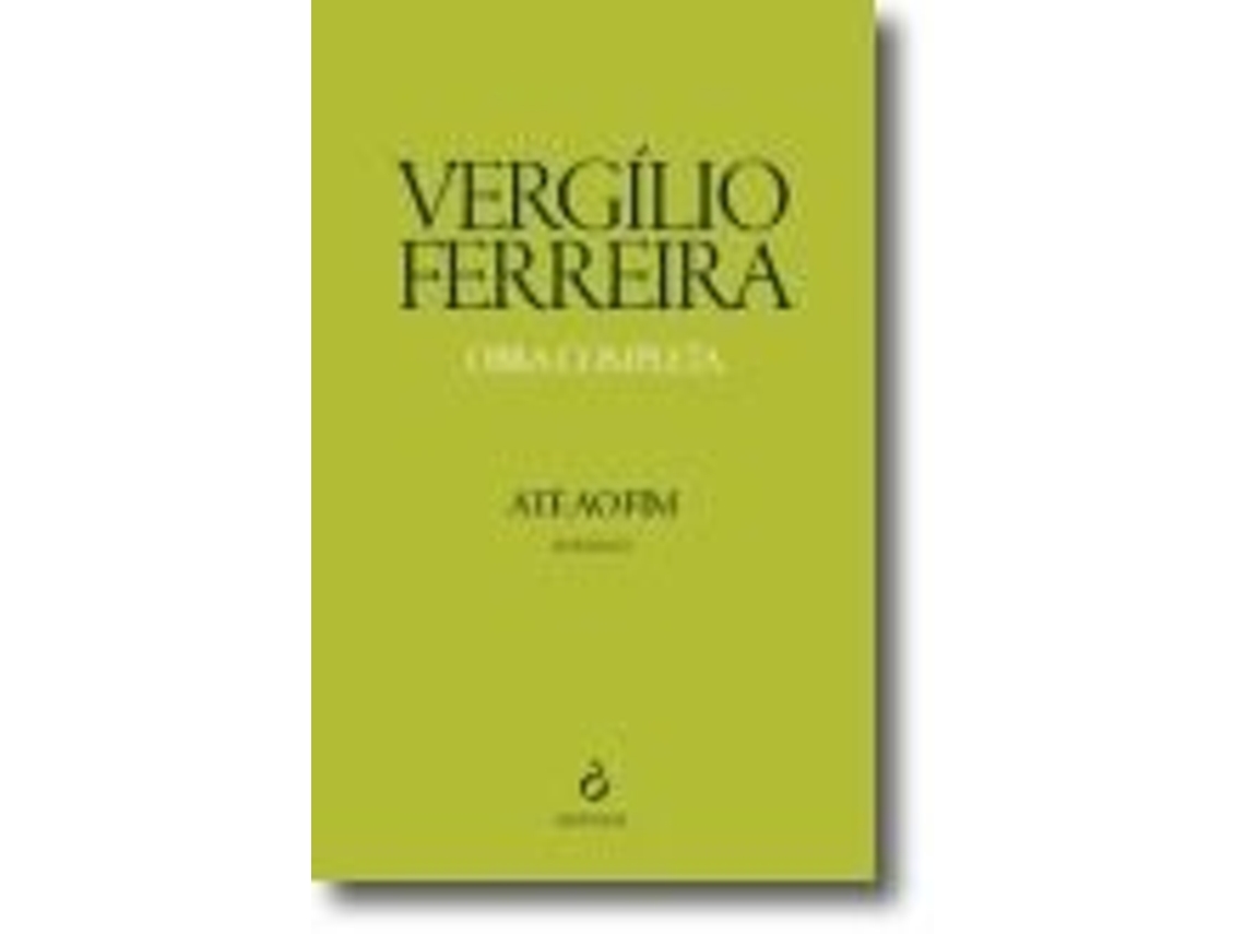 Livro Até ao Fim de Vergílio Ferreira (Português)