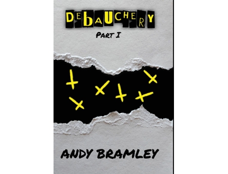Livro DEBAUCHERY Part I de Andy Bramley (Inglês)