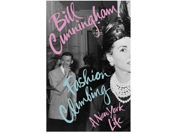 Livro Fashion Climbing de Bill Cunningham (Inglês)