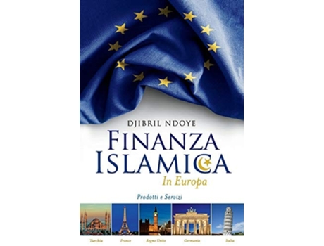Livro Finanza Islamica In Europa Prodotti E Servizi De Djibril Ndoye (italiano)