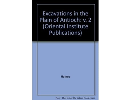 Livro Excavations in the Plain of Antioch Volume II de Richard C Haines (Inglês - Capa Dura)
