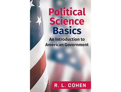 Livro Political Science Basics An Introduction to American Government de Rodgir L Cohen (Inglês)