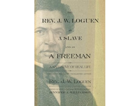 Livro The Rev J W Loguen as a Slave and as a Freeman A Narrative of Real Life New York State Series de J W Loguen (Inglês)