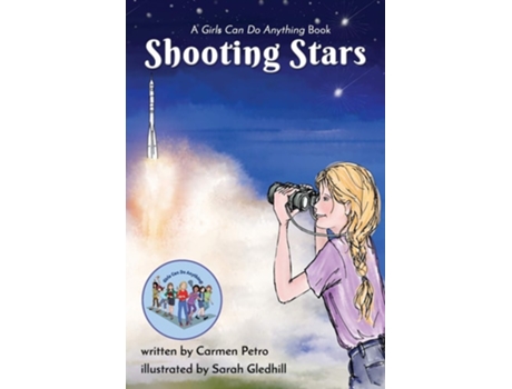 Livro Shooting Stars A Girls Can Do Anything Book De Carmen Petro (inglês)