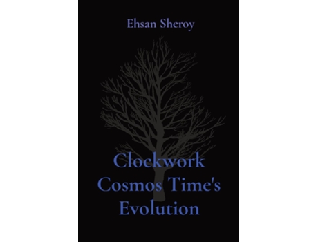 Livro Clockwork Cosmos Times Evolution de Ehsan Sheroy (Inglês)