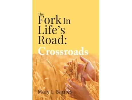 Livro The Fork In Lifes Road Crossroads De Barnes, Mary Et Al. (inglês)