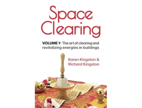 Livro Space Clearing, Volume 1 The art of clearing and revitalizing energies in buildings de Karen Kingston e Richard Kingston (Inglês)