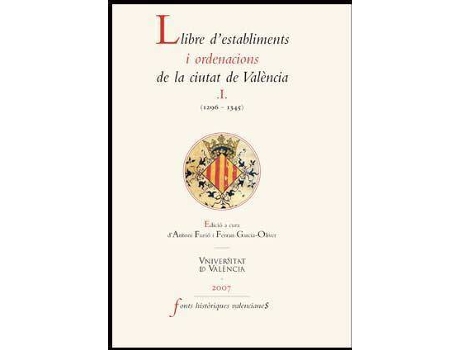 Livro Llibre d'establiments i ordenacions de la ciutat de València (1296-1345) de Editado por Antoni Furio (Espanhol)