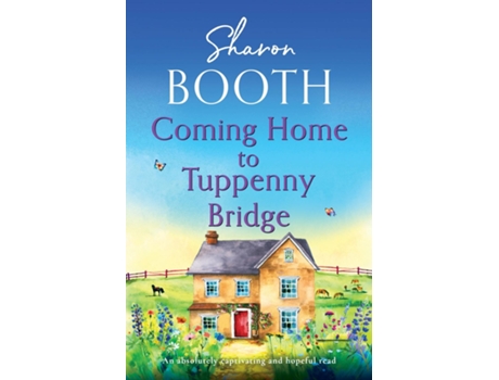 Livro Coming Home to Tuppenny Bridge An absolutely captivating and hopeful read de Sharon Booth (Inglês)