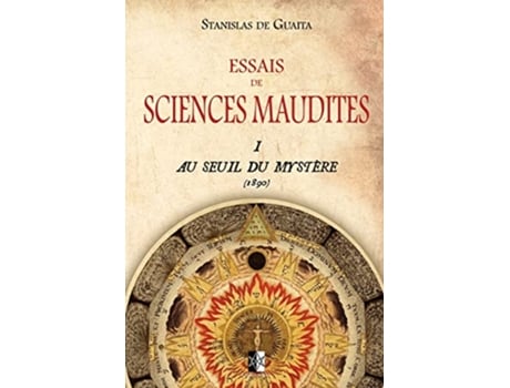 Livro Essais de Sciences Maudites Au Seuil du Mystère ed1890 French Edition de Stanislas de Guaita (Francês)