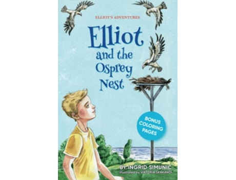 Livro Elliot and the Osprey Nest Elliots Adventures de Ingrid Simunic (Inglês)