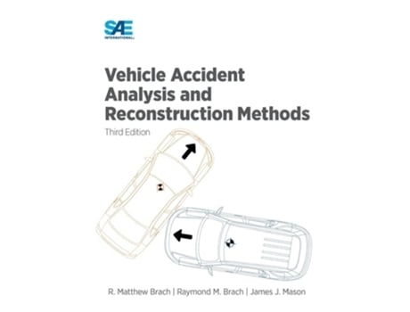 Livro Vehicle Accident Analysis and Reconstruction Methods, Third Edition de Raymond Brach ( Inglês )