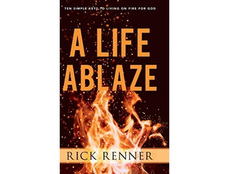 Livro Life Ablaze de Rick Renner (Inglês - Capa Dura)
