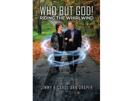 Livro Who But God! Riding The Whirlwind De Jimmy Draper E Carol Ann Draper (inglês)