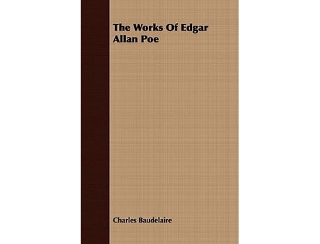 Livro The Works Of Edgar Allan Poe de Charles Baudelaire (Inglês)