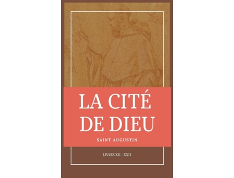 Livro La Cité De Dieu Livres Xii - Xxii De Saint Augustin (inglês)