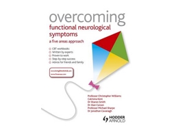 Livro Overcoming Functional Neurological Symptoms A Five Areas Approach de Chris Williams, Alan Carson et al. (Inglês)