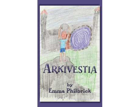 Livro Arkivestia De Emma Philbrick (inglês)