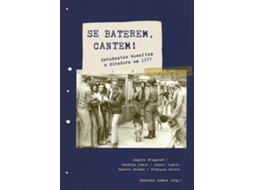Livro Se Baterem, Cantem! Estudantes Desafiam A Ditadura Em 1977 De Cândida Lemos (português)