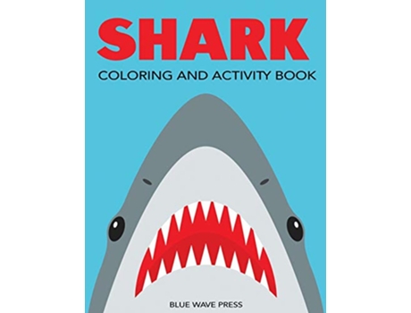 Livro Shark Coloring and Activity Book Kids Activity Books de Blue Wave Press (Inglês)