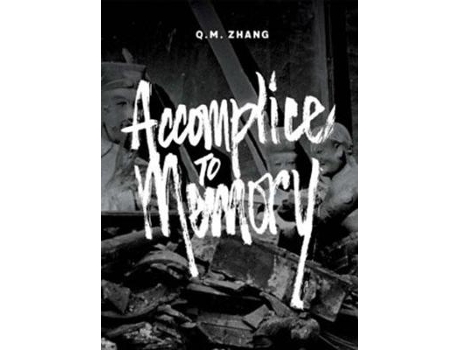 Livro q m zhang - accomplice to memory de q m (the pennsylvania state university) zhang (inglês)