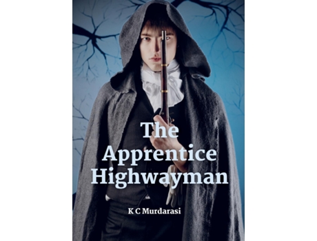 Livro The Apprentice Highwayman de K C Murdarasi (Inglês)