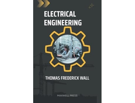 Livro Electrical Engineering De Thomas Frederick Wall (inglês)