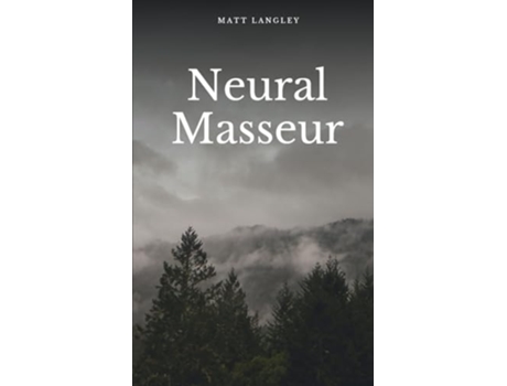 Livro Neural Masseur de Matt Langley (Inglês)